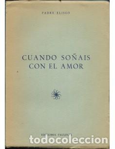 B&uuml;cher: CUANDO SO&Ntilde;AIS CON EL AMOR - Eliseo,Padre