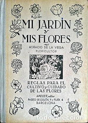Libros: MI JARD&Iacute;N Y MIS FLORES - De la Vega,Horacio - Foto 1