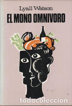 Libros: EL MONO OMN&Iacute;VORO - Watson,Lyall - Foto 1