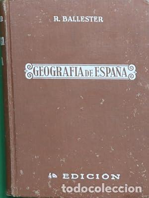 Libros: GEOGRAF&Iacute;A DE ESPA&Ntilde;A 4&ordf; Edici&oacute;n - Ballester,R. - Foto 1