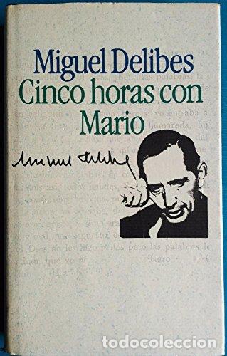 Libros: CINCO HORAS CON MARIO - Delibes,Miguel - Foto 1
