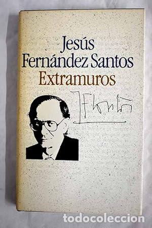 Libros: EXTRAMUROS - Fern&aacute;ndez Santos,Jes&uacute;s - Foto 1
