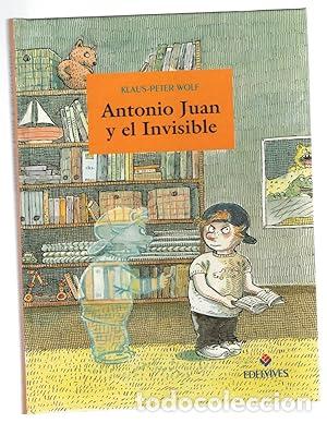 Libros: ANTONIO JUAN Y EL INVISIBLE - Wolf,Klaus Peter - Foto 1