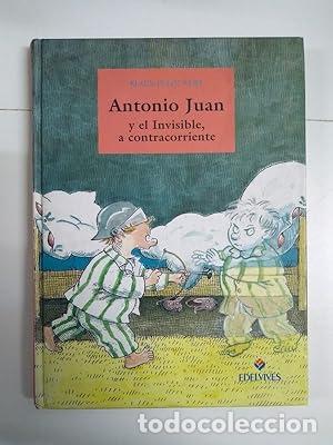 Libros: ANTONIO JUAN Y EL INVISIBLE A CONTRACORRIENTE - Wolf,Klaus Peter - Foto 1