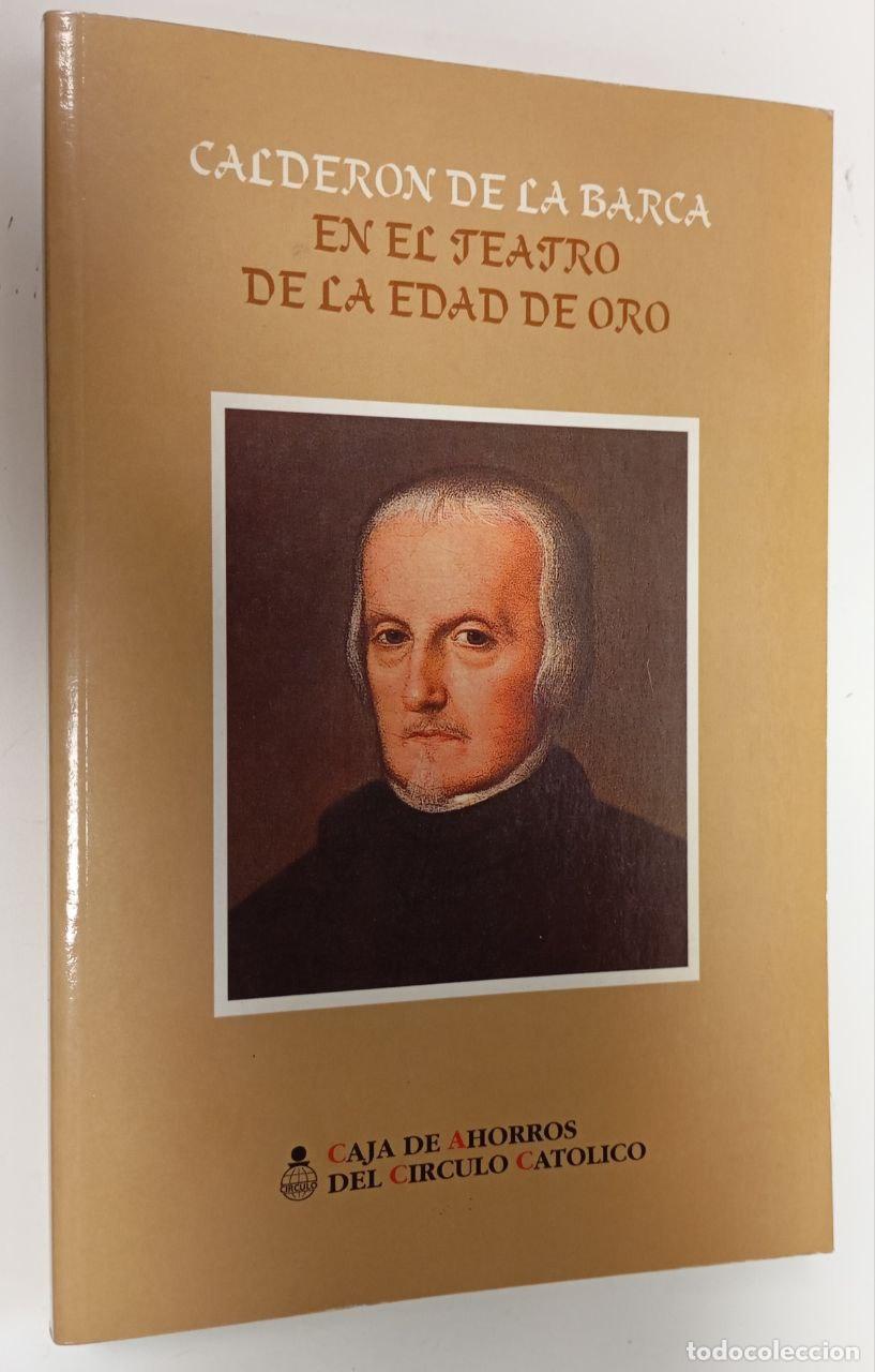 Libros: En el teatro de la edad de oro. Calder&oacute;n de la Barca - Calder&oacute;n de la Barca - Foto 1