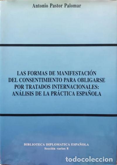 Libri di seconda mano: Las formas de manifestaci&oacute;n del consentimiento en obligarse por tratados inte...- 9788495265210