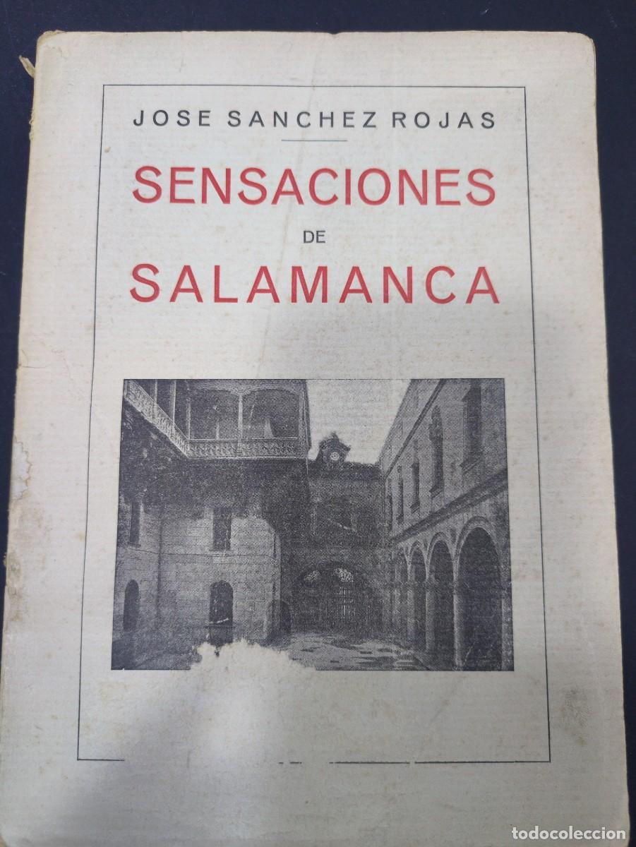 B&uuml;cher: 1932.- SENSACIONES DE SALAMANCA. JOSE SANCHEZ ROJAS. ILUSTRADO
