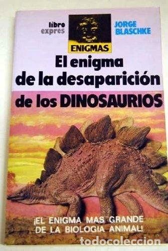 Libros: El enigma de la desaparici&oacute;n de los dinosaurios- 9788474422115