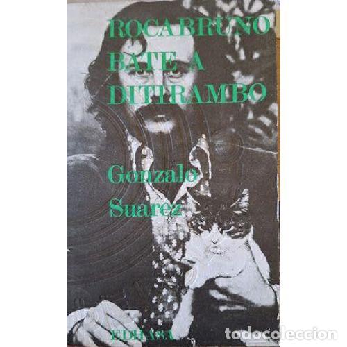 Libros: ROCABRUNO BATE A DITIRAMBO - GONZALO SUAREZ - Foto 1