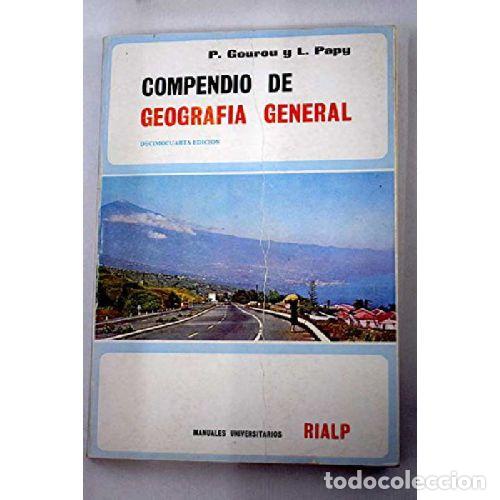 Libros: COMPENDIO DE GEOGRAFIA GENERAL - PIERRE GOUROU Y L. PAPY - Foto 1