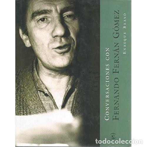 Libri di seconda mano: CONVERSACIONES CON FERNANDO FERNAN GOMEZ - ENRIQUE BRASSO