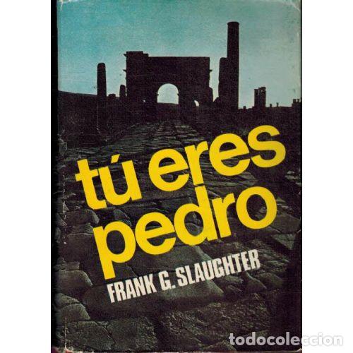 Libros: TU ERES PEDRO - FRANK G SLAUGHTER - Foto 1
