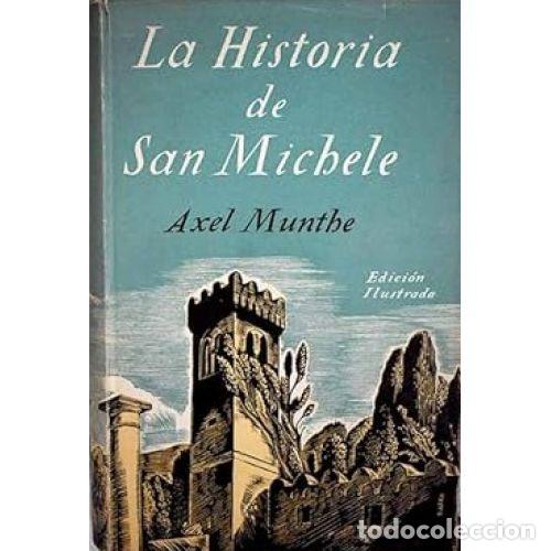 Libros: LA HISTORIA DE SAN MICHELE - AXEL MUNTHE - Foto 1