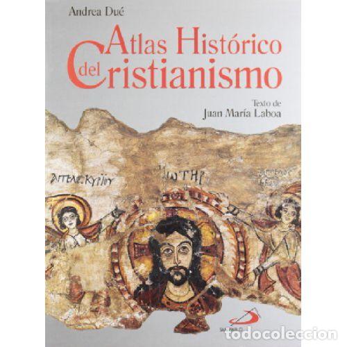 Libri di seconda mano: ATLAS HIST&Oacute;RICO DEL CRISTIANISMO - ANDREA DUE