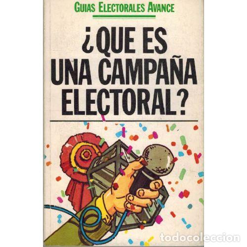 Libros: &iquest;QUE ES UNA CAMPA&Ntilde;A ELECTORAL? - MAXIMO LOUIZU - Foto 1