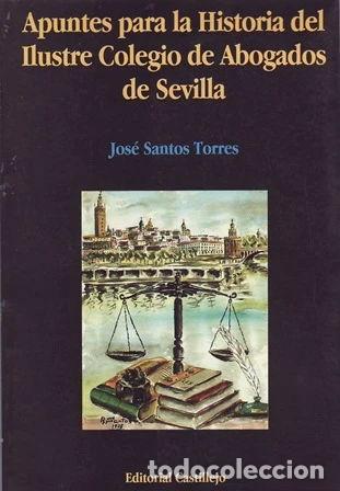 Livres: Apuntes para la Historia del Ilustre Colegio de Abogados de Sevilla- 9788480580274