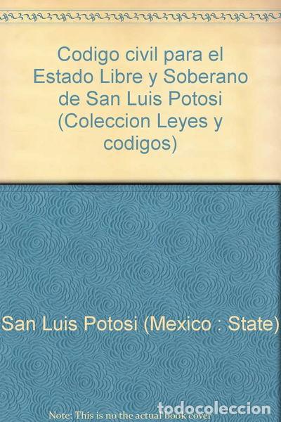 books: C&oacute;digo civil para el Estado Libre y Soberano de San Luis Potos&iacute;- 9789684531420
