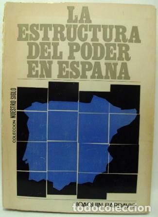 Libros: LA ESTRUCTURA DEL PODER EN ESPA&Ntilde;A - Joaqu&iacute;n Bardavio - Foto 1