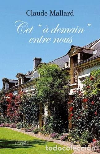 B&uuml;cher: Cet &rdquo;&agrave; demain&rdquo; entre nous- 9782352166368
