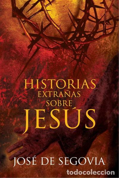 B&uuml;cher: Historias extra&ntilde;as sobre Jes&uacute;s- 9788496551497