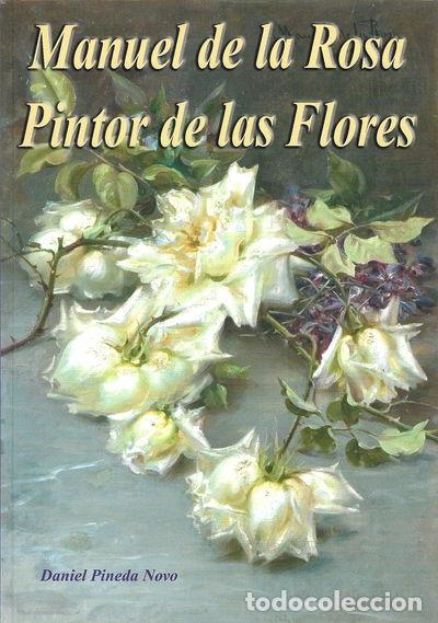 B&uuml;cher: Manuel de la Rosa. Pintor de las Flores- 9788460949701