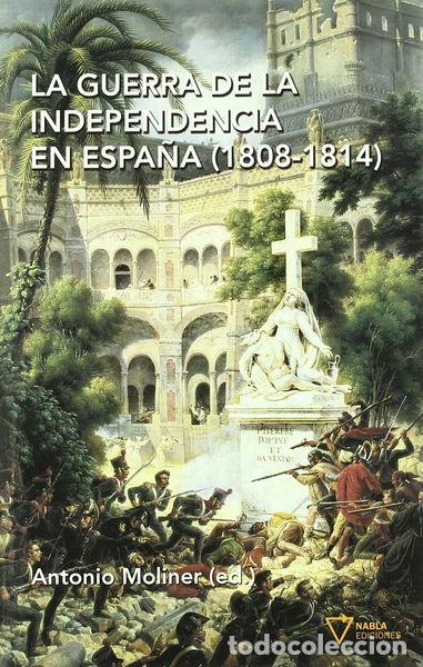 Libros: La Guerra de la Independencia en Espa&ntilde;a (1808-1814)- 9788493592622
