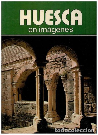 B&uuml;cher: Huesca en im&aacute;genes- 9788450035322