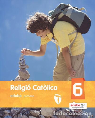 Libros: Religi&oacute; Cat&ograve;lica 6- 9788468317182