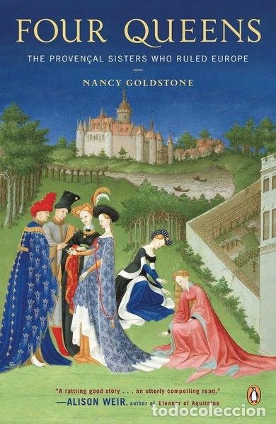 Libros: Four Queens: The Provencal Sisters Who Ruled Europe- 9780143113256