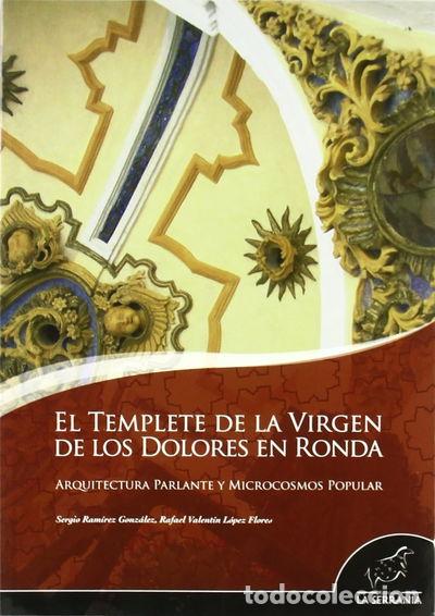 Libros: El Templete de la Virgen de los Dolores en Ronda- 9788496607231