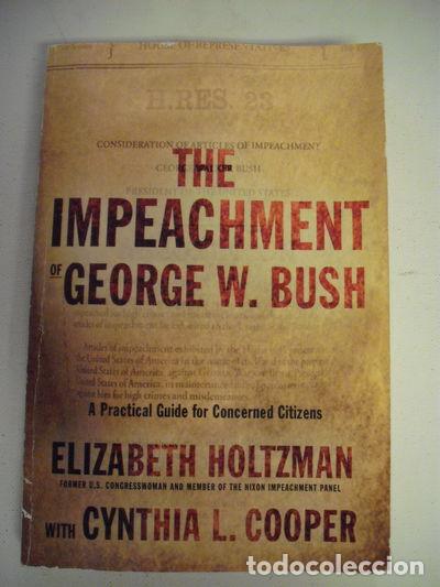 B&uuml;cher: The Impeachment of George W. Bush- 9781560259404