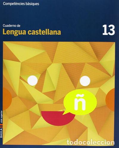 B&uuml;cher: Cuaderno Lengua castellana 13 cicle superior Compet&egrave;ncies b&agrave;siques- 9788447925735