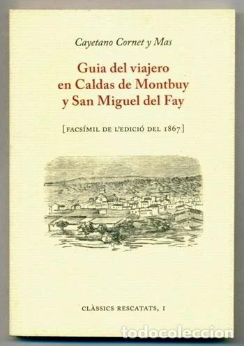 Libros: Gu&iacute;a del viajero en Caldas de Montbuy y San Miguel del Fay- 9788460971719