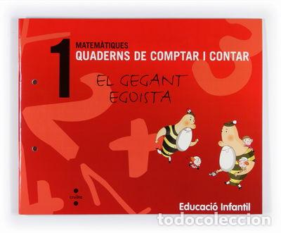 Livros em segunda m&atilde;o: Matem&agrave;tiques. Quaderns de comptar i contar 1. El gegant egoista- 9788466114684
