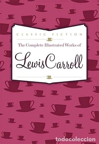 Libros: The Complete Illustrated Works of Lewis Carroll- 9780753724705