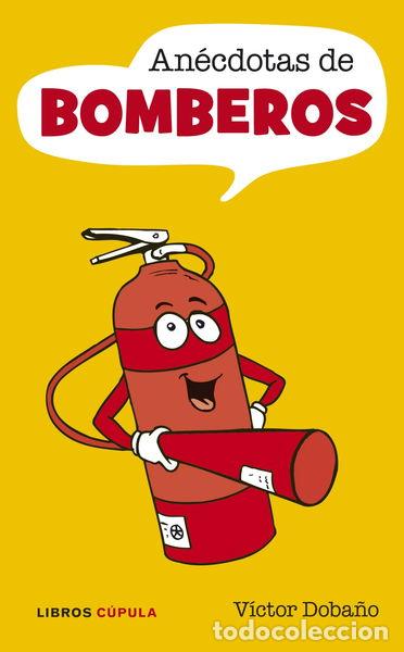 Libros: An&eacute;cdotas de bomberos- 9788448048808