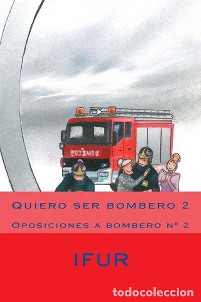 Libros: Quiero ser bombero 2- 9781518890925