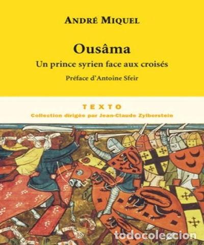 B&uuml;cher: Ous&acirc;ma: Un prince syrien face aux crois&eacute;s- 9782847344462