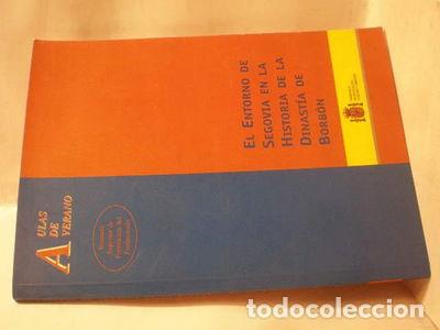B&uuml;cher: El entorno de Segovia en la historia de la dinast&iacute;a de Borb&oacute;n- 9788436938074