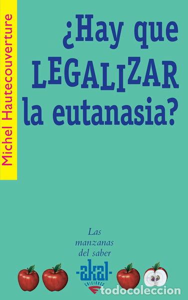 Libri di seconda mano: &iquest;Hay que legalizar la eutanasia?- 9788446021049