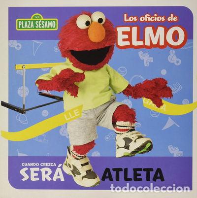 Livros em segunda m&atilde;o: Los Oficios de Elmo cuando crezca ser&aacute;: (ATLETA, by sesame street)- 9789871456079