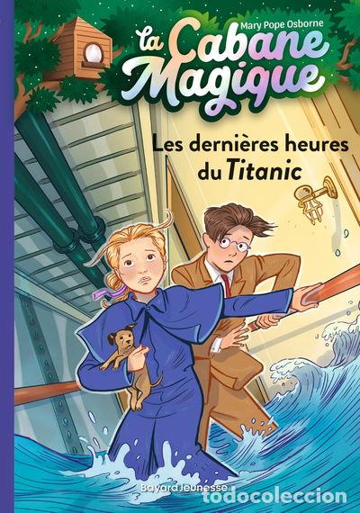 Libros: La cabane magique, Tome 16: Les derni&egrave;res heures du Titanic- 9791036317842