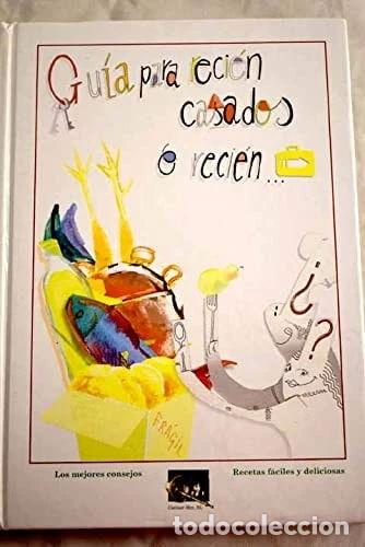 Libros: Gu&iacute;a para reci&eacute;n casados o reci&eacute;n emancipados- 9788461577927