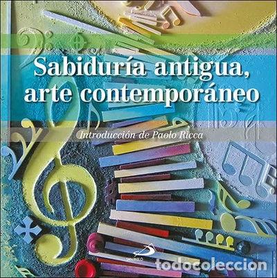 Livres: Sabidur&iacute;a antigua, arte contempor&aacute;neo- 9788428570206