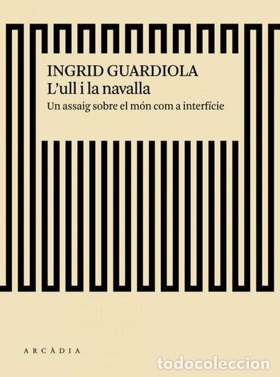 Libros: L'ull i la navalla- 9788494717475