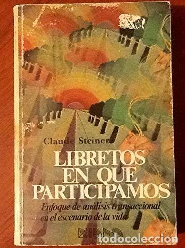 B&uuml;cher: Libretos en Que Participamos - Enfoque de Analisis Transaccional Al Escenario...- 9789681306106