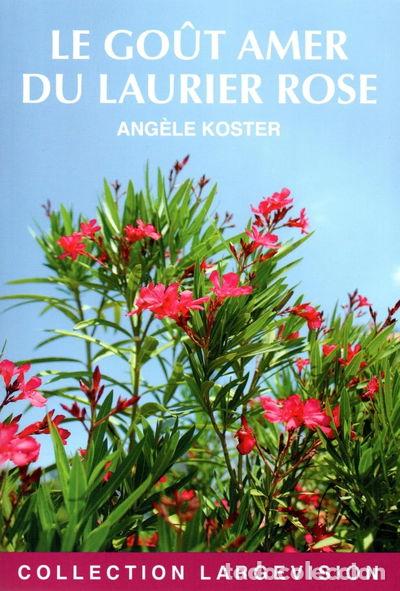 B&uuml;cher: Le go&ucirc;t amer du laurier rose- 9782843797422