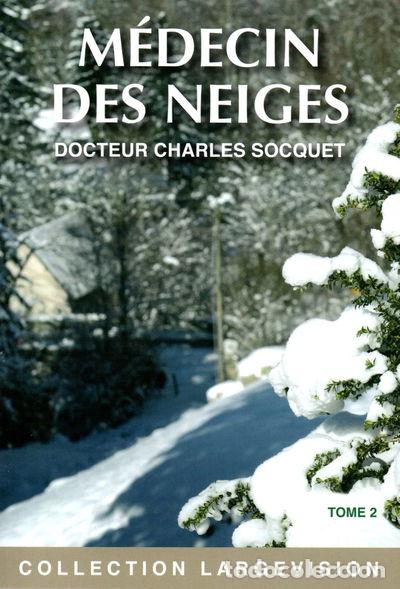 B&uuml;cher: M&eacute;decin des neiges: Tome 2- 9782843797279