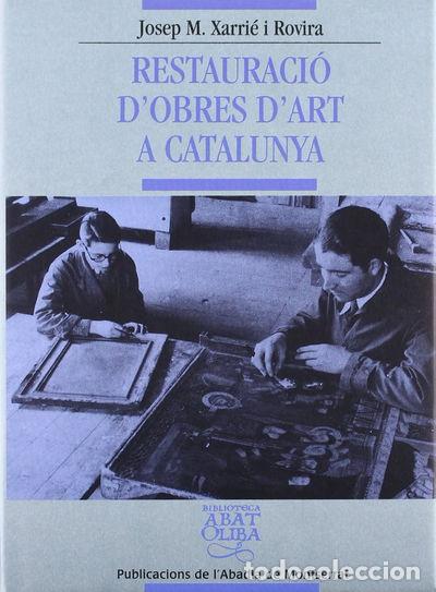 B&uuml;cher: Restauraci&oacute; d'obres d'art a Catalunya- 9788484154327