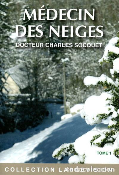 B&uuml;cher: M&eacute;decin des neiges- 9782843797262
